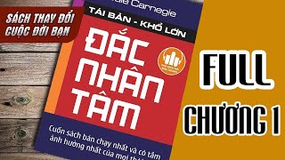 ĐẮC NHÂN TÂM  FULL Phần 1 NHỮNG THUẬT CĂN BẢN ĐỂ DẪN ĐẠO NGƯỜI  Sách Nói Kinh Doanh FULL 1 Tiếng [upl. by Nnaeirual]