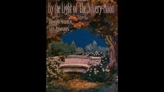 By the Light of the Silvery Moon  Billy Murray and the Haydn Quartet 1910 [upl. by Carnes300]