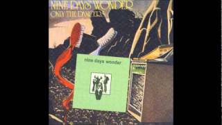 Nine Days Wonder  Drag Dilemma 1971 [upl. by Lemraj]