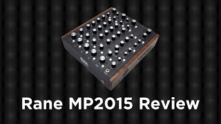 Rane MP2015 Rotary Mixer Review [upl. by Adnac397]