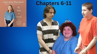 Gypsy Rose Blanchard book review chapters 6 11 My Time To Stand [upl. by Nomzed869]