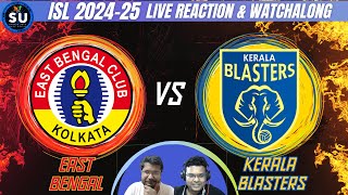 LIVE Kerala Blasters vs East Bengal FC Live Reaction amp Watchalong  ISL 2024  SUI LIVE [upl. by Mcspadden855]