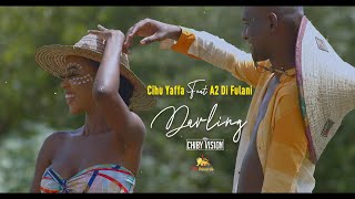 Cihu Yaffa  Darling Ft A2 Di Fulani Official Video Dir By Chiby Vision [upl. by Ahsitil]