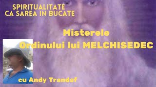 MISTERELE Ordinului lui Melchisedec [upl. by Ellerol]