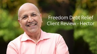 Freedom Debt Relief Reviews  Hector [upl. by Lolita]