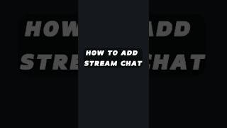 HOW TO ADD STREAM CHAT [upl. by Enilaf]