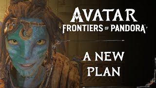 A NEW PLAN  MAIN QUEST  AVATAR FRONTIERS OF PANDORA WALKTHROUGH 4K 60FPS [upl. by Eenat]