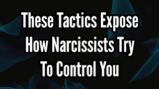 These Tactics Expose How Narcissists Try to Control You [upl. by Gallagher]