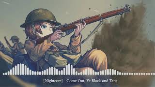 Nightcore  Come Out Ye Black and Tans [upl. by Robb]