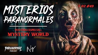 MISTERIOS PARANORMALES Invitado MYSTERY WORLD  T2 E49 [upl. by Akeirahs]