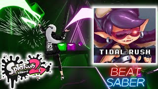 【Beat Saber】Tidal Rush  Squid Sisters  Splatoon2【ビートセイバー】 [upl. by Nageet]