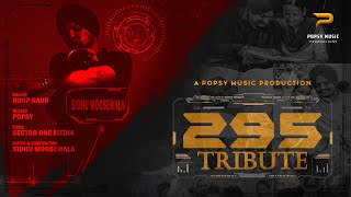 295 Tribute  Sidhu Moose Wala  By Popsy ft Roop Kaur  Official Video [upl. by Epotimet]