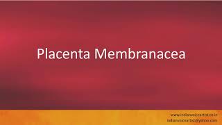 Pronunciation of the words quotPlacenta Membranaceaquot [upl. by Fogg]