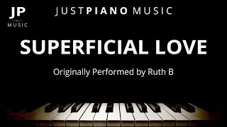 Superficial Love Piano Accompaniment Ruth B [upl. by Geraint]