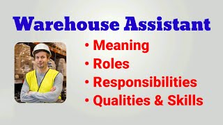 Warehouse assistant job description  warehouse assistant job duty  roles responsibilities  skills [upl. by Kinzer]