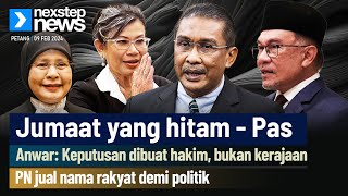 Jumaat yang hitam  PAS  Anwar Keputusan hakim bukan kerajaan  PN jual nama rakyat demi politik [upl. by Nnayllas516]