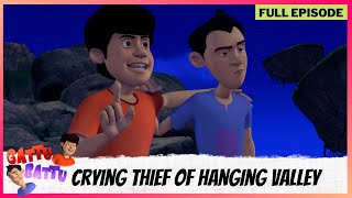 Gattu Battu  Full Episode  Crying Thief of Hanging Valley [upl. by Josie]