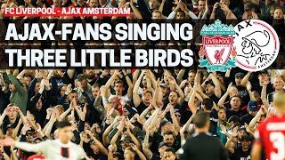 AjaxFans Singing quotThree Litte Birdsquot At Anfield  Liverpool FC  Ajax Amsterdam 13092022 [upl. by Norrehc972]