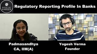 Ep 7  Regulatory Reporting Profile In Banks  Ft CA PadmaSandhya [upl. by Kessia3]