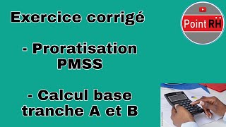 EXERCICE CORRIGÉ  BASE TRANCHE A ET B PRORATISATION PMSS [upl. by Srevart]