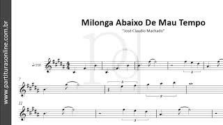 Milonga Abaixo De Mau Tempo ♪ José Claudio Machado  Partitura [upl. by Nanis]