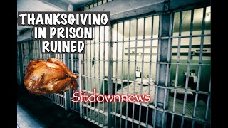 Thanksgiving ruined in prison [upl. by Nylarej912]