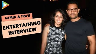 Aamir Khan amp Ira Khan Exclusive Interview FULL [upl. by Campos181]