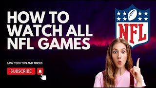 How to Watch Every NFL Game FREE  A Complete Guide for Fans [upl. by Nodnarb]