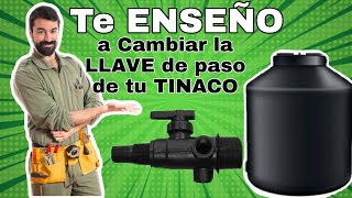 COMO CAMBIAR LA LLAVE DE PASO DE UN TINACO  Mi tinaco no saca agua con mucha presión [upl. by Abigale]