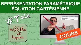 LE COURS  Représentation paramétrique équation cartésienne  Terminale [upl. by Onirefes463]