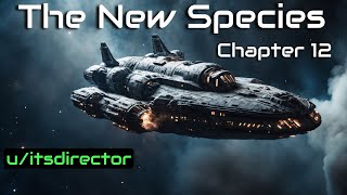 HFY Reddit Stories The New Species Chapter 12 [upl. by Rehpotsirhk]