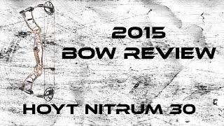 2015 Bow Review Hoyt Nitrum 30 [upl. by Skipper558]