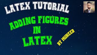 How to Add Figure in Latex Code  Tutorial  03 [upl. by Annaig708]