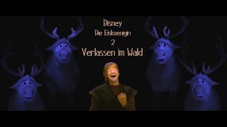 DisneyDie Eiskönigin 2Verlassen Im WaldLyrics [upl. by Aled473]