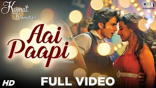 Aai Paapi Full Video  Kismat Konnection  Shahid Kapoor Vidya Balan  Neeraj Shridhar  Pritam [upl. by Ingold]