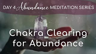 Chakra Clearing for Abundance Balance Your Chakras for Optimal Energy Flow  Prosperity Day 47 [upl. by Trow]