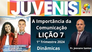 EBD  A Importância da Comunicação  Lição 7 Juvenis  EBD 1 Trimestre 2024 [upl. by Nos]