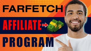 Farfetch Affiliate Program  How to Join and Earn From Farfetch Tutorial for Beginners 2024 [upl. by Aisereht]