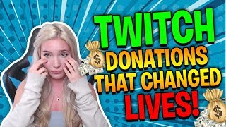 TWITCH DONATIONS THAT CHANGED LIVES 100000 [upl. by Carita]