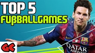 Top 5  Die besten Fußballspiele [upl. by Eidassac]