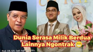 ♥️ Tausiyah KH Said Aqil Siradj di Pernikahan Ning Nayluf amp Gus Sunny [upl. by Garbe]