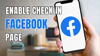 How To Enable Check In On Facebook Page [upl. by Aniryt963]