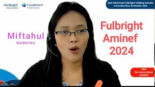 FULBRIGHT AMINEF 2024 BY MIFTAHUL MARDIYAH [upl. by Allimaj]