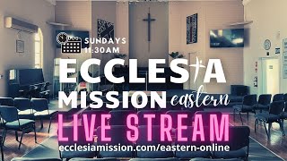 Online Service  19th Nov 2023  Ecclesia Mission Eastern [upl. by Loresz]