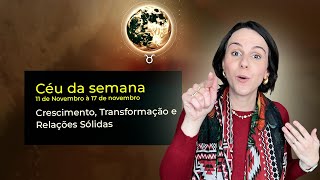 Previsão Astrológica da Semana 11 a 17 de Novembro de 2024 o que o céu reserva nesta semana [upl. by Cash]