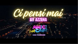 CI PENSI MAI  Azzena Original soundtrack from the film AMICI PER CASO [upl. by Cirted]