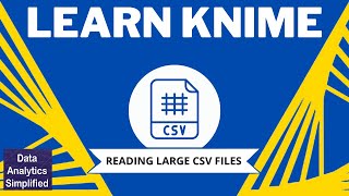 How to read a large CSV file in KNIME [upl. by Feenah]