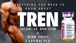 Everything You Need To Know About TREN  Medical Doctor amp IFBB Pros Experience [upl. by Ecnarepmet723]