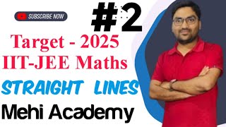 Straight lines  XI amp IITJEE  Mehi Academy  L2 I mehiacademy iit maths iitjee [upl. by Marika]