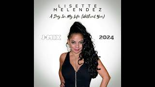 Lisette Melendez  A Day In My Life Without You JMix 2024 [upl. by Nilac]